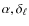 $\alpha, \delta_\ell$