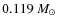 $0.119~M_{\odot}$