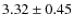 $3.32 \pm 0.45$