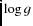 $\log g$