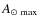 $A_{\odot ~ {\rm max}}$
