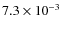 $7.3 \times 10^{-3}$