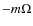 $-m\Omega$
