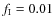 $f_{\rm I} = 0.01$
