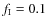 $f_{\rm I} = 0.1$