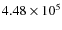 $4.48 \times 10^{5}$