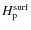 $H_{{\rm p}}^{{\rm surf}}$