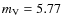$m_{\rm V}=5.77$