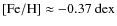 $\ensuremath{[{\rm Fe/H}]}\approx -0.37\mbox{\rm ~dex}$