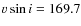 $v \sin i = 169.7$