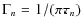$\Gamma_n = 1/(\pi \tau_n)$