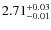 $\rm 2.71^{+0.03}_{-0.01}$