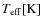$T_{\rm eff} [{\rm K}]$
