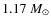 $1.17~M_{\odot}$