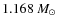 $1.168~M_{\odot}$
