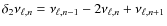 $\delta_2 \nu_{\ell,n}= \nu_{\ell,n-1} -2\nu_{\ell,n} + \nu_{\ell,n+1}$