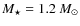 $M_{\star}=1.2~M_{\odot}$