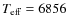 $T_{\rm eff}=6856$