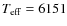 $T_{\rm eff}=6151$