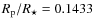$R_{\rm p}/R_{\star} = 0.1433$