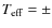 $T_{\rm eff} = \pm$