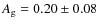 $A_{\rm g} =0.20 \pm 0.08$
