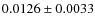$0.0126 \pm 0.0033$