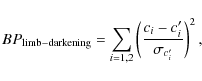 \begin{displaymath}%
BP_{\rm limb-darkening} = \sum_{i=1,2} \left(\frac{c_i - c'_i}{\sigma_{c'_i}} \right)^2,
\end{displaymath}