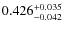 $ 0.426^{\rm + 0.035}_{- 0.042} $
