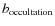 $b_{\rm occultation}$