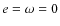 $e=\omega=0$