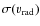 $\sigma(v_{\rm rad})$