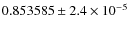 $0.853585\pm2.4\times 10^{-5}$