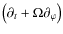 $\left(\partial_{t}+\Omega\partial_{\varphi}\right)$