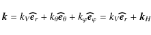 \begin{displaymath}{\vec k}=k_{V}\vec{\widehat{e}}_{r}+k_{\theta}\vec{\widehat{e...
...\widehat{e}}_{\varphi}=k_{V}\vec{\widehat{e}}_{r}+{\vec k}_{H}
\end{displaymath}