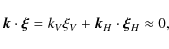 \begin{displaymath}\vec k\cdot \vec \xi=k_{V}\xi_{V}+{\vec k}_{H}\cdot\vec{\xi}_{H} \approx 0,
\end{displaymath}