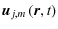 $\displaystyle {\vec u}_{j,m}\left(\vec r,t\right)$