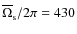 $\overline \Omega _{\rm s}/2\pi =430$
