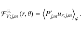 \begin{displaymath}{\mathcal F}_{V;j,m}^{\rm E}\left(r,\theta\right)=\left<P_{j,m}'u_{r;j,m}\right>_{\varphi}.
\end{displaymath}