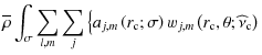$\displaystyle \overline\rho\int_{\sigma}\sum_{l,m}\sum_{j}\left\{a_{j,m}\left(r...
...\sigma\right)w_{j,m}\left(r_{\rm c},\theta;{\widehat \nu}_{\rm c}\right)\right.$