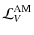 $\displaystyle {\mathcal L}_{V}^{\rm AM}$