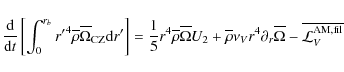 \begin{displaymath}{{\rm d} \over {\rm d}t} \left[\int_{0}^{r_{b}}{r'}^{4}\overl...
...al_{r}\overline\Omega-\overline{{\mathcal L}_{V}^{\rm AM,fil}}
\end{displaymath}