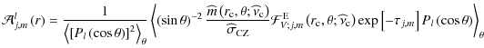 $\displaystyle {\mathcal A}_{j,m}^{l}\left(r\right)=\frac{1}{\left<\left[P_{l}\l...
...\right)\exp\left[-\tau_{j,m}\right]P_{l}\left(\cos\theta\right)\right>_{\theta}$