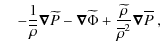 $\displaystyle \quad-\frac{1}{\overline\rho}\vec\nabla{\widetilde P}-\vec\nabla{...
...etilde \Phi}+\frac{\widetilde\rho}{{\overline\rho}^2}\vec\nabla{\overline P}~ ,$