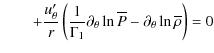 $\displaystyle \qquad+\frac{u_{\theta}'}{r}\left(\frac{1}{\Gamma_{1}}\partial_{\theta}\ln\overline P-\partial_{\theta}\ln\overline\rho\right)=0$