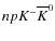 $npK^{-}\overline{K}^0$