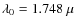 $\lambda_{0}=1.748~\mu$