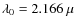 $\lambda_{0}=2.166~\mu$