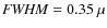 ${\it FWHM}=0.35~\mu$