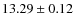 $13.29\pm0.12$